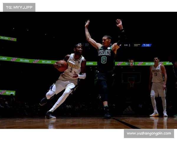 今日NBA最新赛事:掘金VS凯尔特人巅峰对决引爆全场激情 今日NBA最新赛事:掘金VS凯尔特人巅峰对决引爆全场激情